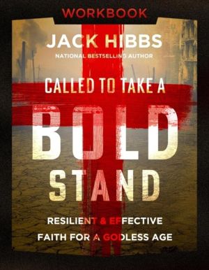 Called to Take a Bold Stand Workbook - Resilient and Effective Faith for a