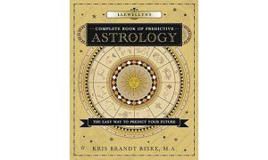 Llewellyn's Complete Book of Predictive Astrology: The Easy Way to Predict Your Future