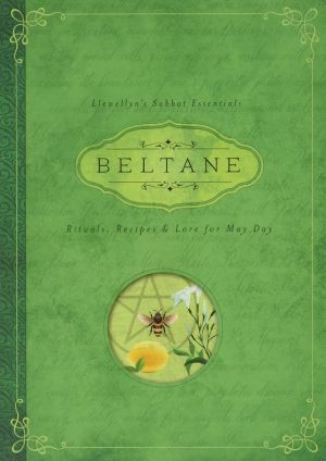 Beltane - rituals, recipes and lore for may day