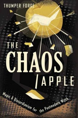 Chaos Apple - Magic & Discordianism for the Postmodern Witch
