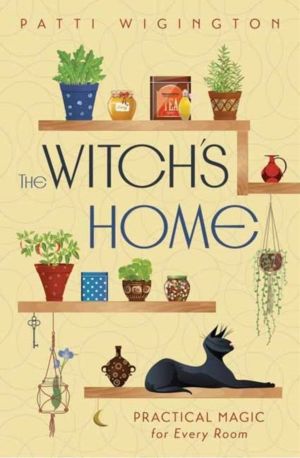 Witch's Home - Practical Magic for Every Room