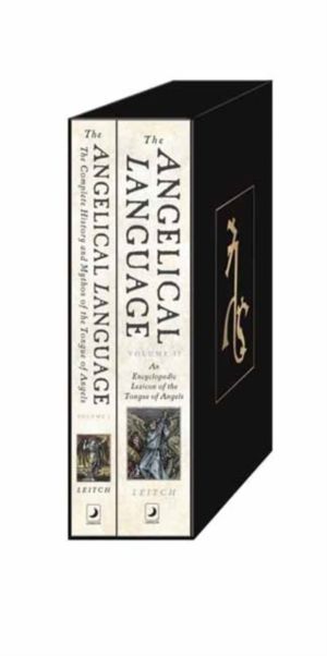 Angelical Language Two-Volume Set - A Complete History and Lexicon of the T