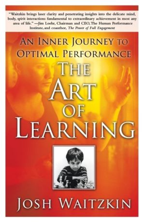 Art of Learning - An Inner Journey to Optimal Performance