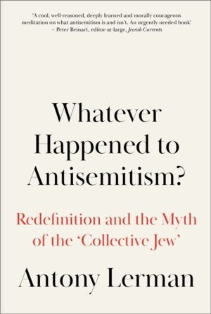 Whatever Happened to Antisemitism? - Redefinition and the Myth of the 'Coll