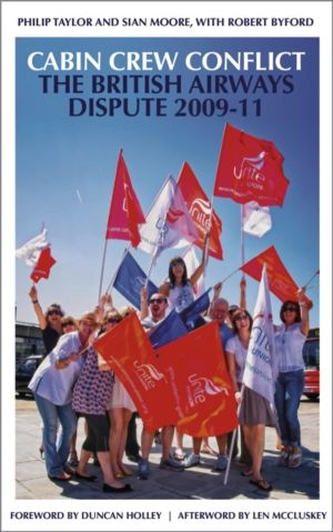 Cabin Crew Conflict - The British Airways Dispute 2009-11