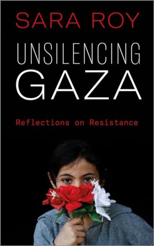 Unsilencing Gaza - Reflections on Resistance