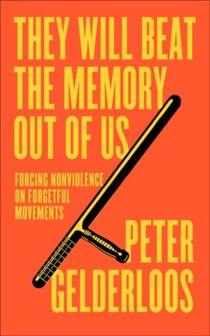 They Will Beat the Memory Out of Us - Forcing Nonviolence on Forgetful Move
