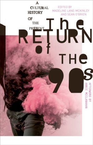 Return of the 90s - A Cultural History of the Present