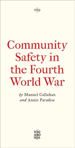 Community Safety in the Fourth World War - Notes on Insurgent Conviviality