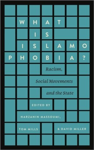 What is Islamophobia? - Racism, Social Movements and the State