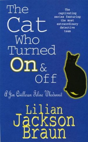Cat Who Turned On & Off (The Cat WhoÔÇª Mysteries, Book 3) - A delightful f