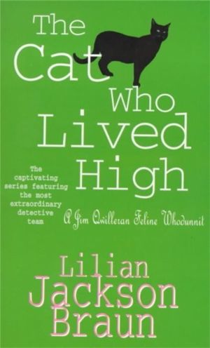 Cat Who Lived High (The Cat WhoÔÇª Mysteries, Book 11) - A cosy feline myst