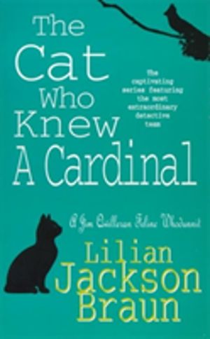Cat Who Knew a Cardinal (The Cat WhoÔÇª Mysteries, Book 12) - A charming fe