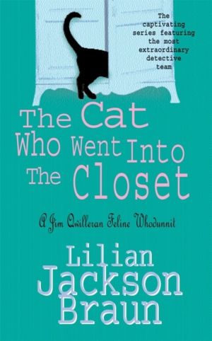 Cat Who Went Into the Closet (The Cat WhoÔÇª Mysteries, Book 15) - A captiv