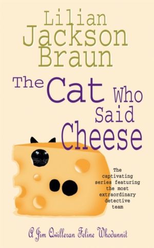 Cat Who Said Cheese (The Cat WhoÔÇª Mysteries, Book 18) - A charming feline