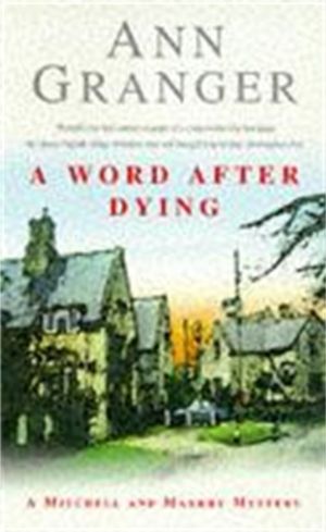 Word After Dying (Mitchell & Markby 10) - A cosy Cotswolds crime novel of m