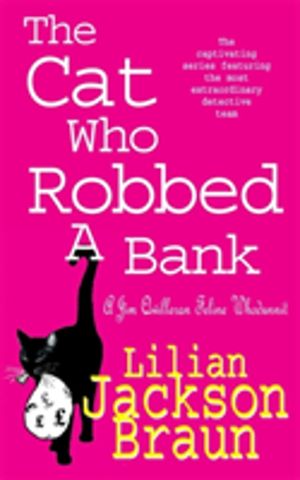 Cat Who Robbed a Bank (The Cat WhoÔÇª Mysteries, Book 22) - A cosy feline c