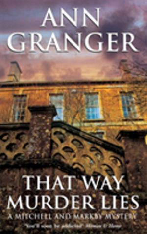 That Way Murder Lies (Mitchell & Markby 15) - A cosy Cotswolds crime novel