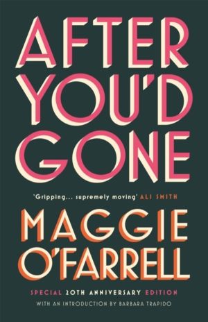 After You'd Gone - From the author of Hamnet - one of the most unforgettabl