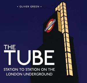 Tube - Station to Station on the London Underground