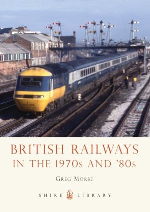 British Railways in the 1970s and ÔÇÖ80s