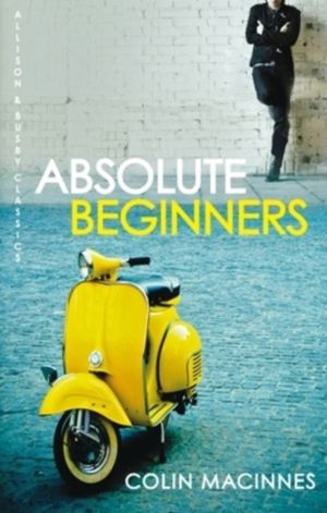 Absolute Beginners - The twentieth-century cult classic