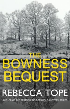 Bowness Bequest - The intriguing English cosy crime series set in the idyll