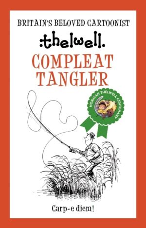 Compleat Tangler - A witty take on fishing from the legendary cartoonist