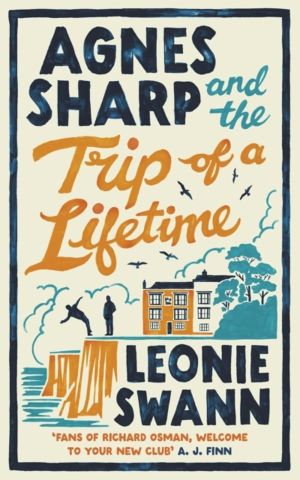 Agnes Sharp and the Trip of a Lifetime - The bestselling cosy crime sensati