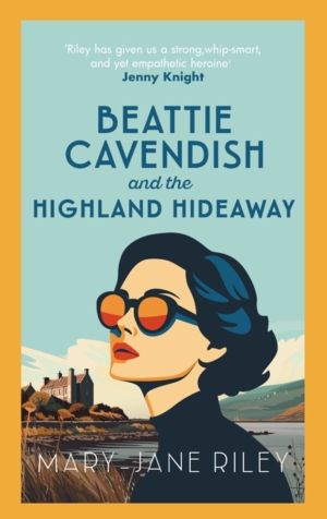 Beattie Cavendish and the Highland Hideaway - The compelling mystery series