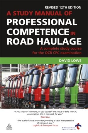 Study Manual of Professional Competence in Road Haulage - A Complete Study