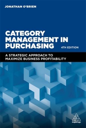 Category Management in Purchasing - A Strategic Approach to Maximize Busine