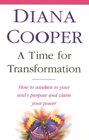 Time For Transformation - How to awaken to your soul's purpose and claim yo