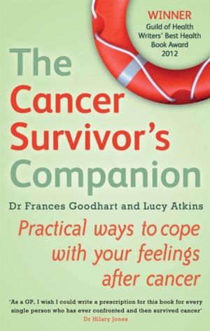 Cancer Survivor's Companion - Practical ways to cope with your feelings aft