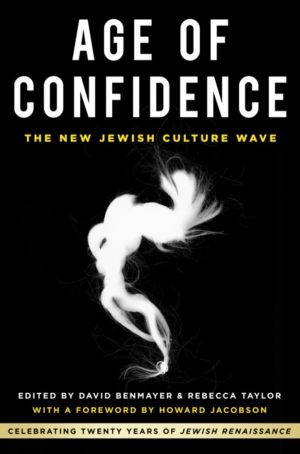 Age of Confidence: The New Jewish Culture Wave - Celebrating Twenty Years o