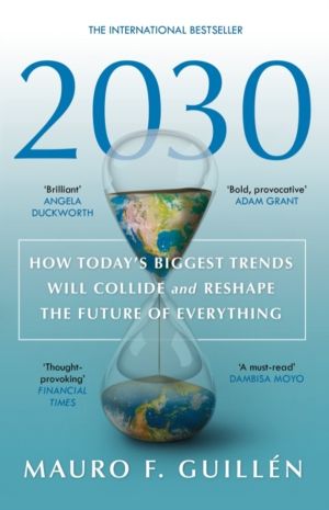 2030 - How Today's Biggest Trends Will Collide and Reshape the Future of Ev