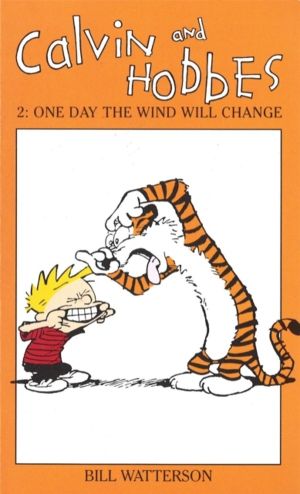 Calvin And Hobbes Volume 2: One Day the Wind Will Change - The Calvin & Hob