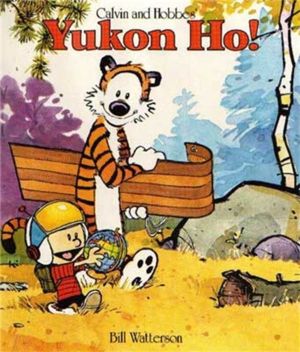 Yukon Ho! - Calvin & Hobbes Series: Book Four