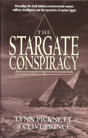 Stargate Conspiracy - Revealing the truth behind extraterrestrial contact,