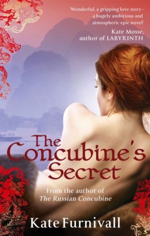 Concubine's Secret - 'Wonderful . . . hugely ambitious and atmospheric' Kat