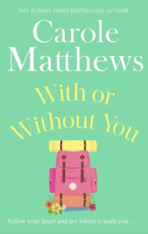 With or Without You - A romantic, escapist novel from the Sunday Times best