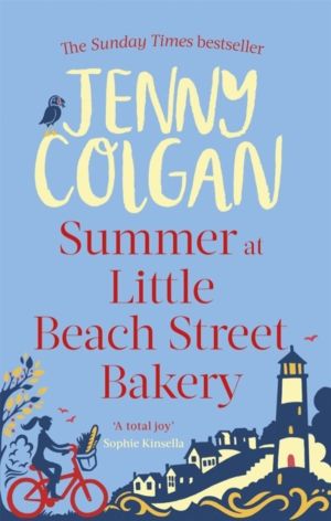 Summer at Little Beach Street Bakery - From the bestselling author of feel-
