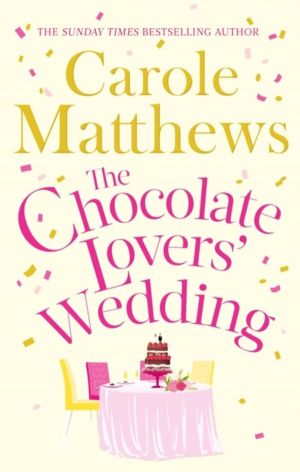 Chocolate Lovers' Wedding - the feel-good, romantic, fan-favourite series f