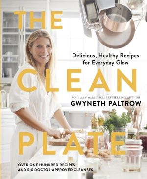 Clean Plate - Delicious, Healthy Recipes for Everyday Glow