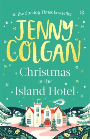 Christmas at the Island Hotel - From the bestselling author of feel-good fe
