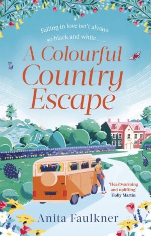 Colourful Country Escape - the heart-warming debut you canÔÇÖt resist falli