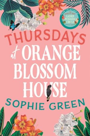 Thursdays at Orange Blossom House - an uplifting story of friendship, hope