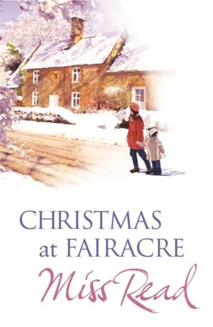 Christmas At Fairacre - The Christmas Mouse, Christmas At Fairacre School,