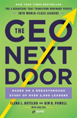 CEO Next Door - The 4 Behaviours that Transform Ordinary People into World