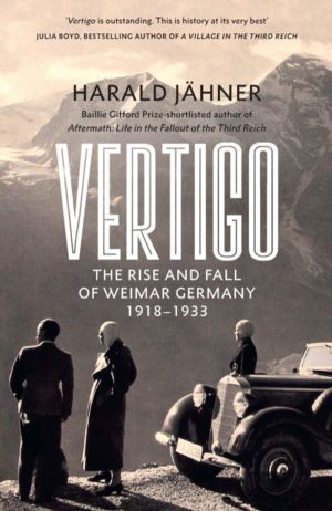 Vertigo - The Rise and Fall of Weimar Germany